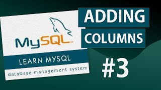 MySQL Tutorial for Beginners - Adding Columns #3