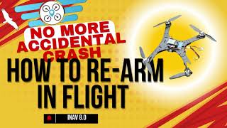 INAV re-arming in flight Trick