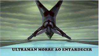 O REGRESSO DE ULTRAMAN 37*(Ultraman Morre ao Entardecer - parte 1)DUBLADO