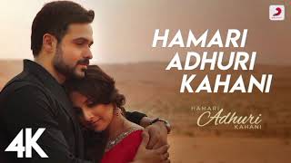 Hamari Adhuri Kahani Full Song - Emraan Hashmi,Vidya Balan | Arijit Singh
