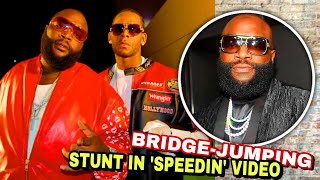 WHY RICK ROSS COMES CLEAN ABOUT BRIDGE-JUMPING STUNT IN 'SPEEDIN' VIDEO