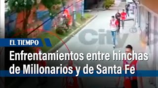 Aparentes enfrentamientos entre hinchas de Millonarios y de Santa Fe | El Tiempo