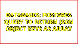 Databases: Postgres query to return JSON object keys as array