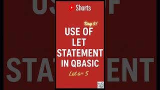 QBasic LET Statement with example #day5 #coding