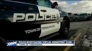 Town of Tonawanda PD investigating "virtual kidnapping" scam