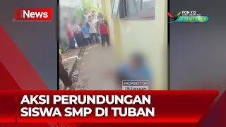 Siswa SMP di Tuban jadi Korban Perundungan dan Ditonton Siswa Lainnya - iNews Pagi 03/09