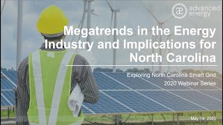 Megatrends in the Energy Industry and Implications for North Carolina Webinar