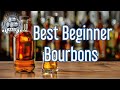 Best Beginner Bourbons