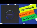 Glowing Loader Ring Animation | Pure CSS Animation Effects | How To Create CSS3 Spinning Preloader
