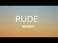 Magic! - Rude (Lyrics) #rude #7clouds #lyrics