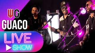 LA CASA Live Show - GUACO