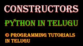 Constructors in python in telugu || Kotha Abhishek