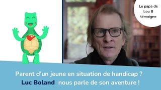 Luc Boland témoigne  : Gardez espoir !