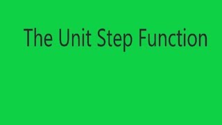 Introduction to the Unit Step Function