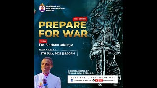 PREPARE FOR WAR 3 || PROPHET ABRAHAM ADEBAYO || 5TH JULY, 2023.