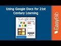 Using Google Docs for 21st Century Learning