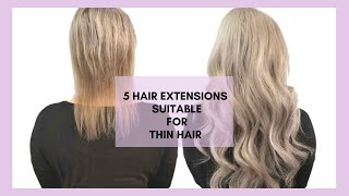 TOP 5 EXTENSIONS FOR THIN HAIR