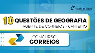 10 QUESTÕES DE GEOGRAFIA PARA UM TREINO RÁPIDO - CONCURSO DOS CORREIOS 2024 - CARTEIRO