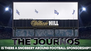 Is There A Snobbery Around Football Sponsorship? | The Journos