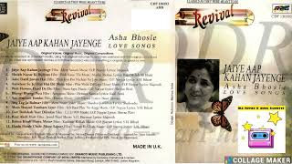 Asha Bhosle Love Songs, Revival, Jaiye Aap Kahan Jayenge