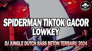 DJ SPIDERMAN TIKTOK TOBRUT KALI  !!! JUNGLE DUTCH BOXING FULL BASS TERBARU 2024 FULL BASS