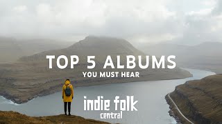 Indie Folk Highlights: Top 5 Albums You Must Hear (Jan/Feb/Mar 2024) Quarterly F