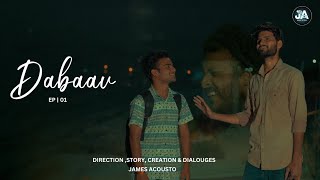 DABAAV | EP-01 - UMEED | JA PRODUCTION | JAMES ACOUSTO | WEB SERIES |