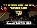 Yamaha R25 ABS 2022 Malaysia | KECERAHAN LAMPU & TOP SPEED!