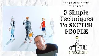 Three Easy Techniques To Draw People - An Urban Sketching Watercolour Tutorial