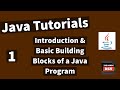 Java Tutorials - Introduction & Basic Building Blocks of a Java Program - #1