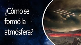 ¿Cómo se formó la atmósfera? 💡 El Universo en 1 Minuto