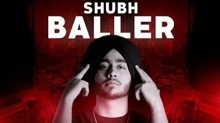 Baller : Shubh (Official Video) Vairi Rakhe Karke Gode Te Bend Ni | Shubh New Song | New Song 2023