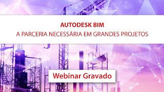 Autodesk BIM: a parceria necessária em grandes projetos | Webinar MAPData