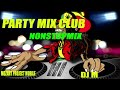 PARTY MIX CLUB MIX NONSTOP