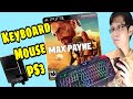 How to use Keyboard and Mouse on PS3 playing Max Payne 3