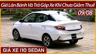 Giá xe Grand I10 sedan đầu tháng 08. Cập nhật chi tiết khuyến mại, lăn bánh và trả góp xe mới