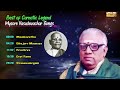 best of carnatic legend mysore vasudevachar carnatic classical vocal vasudevacharya krutigalu