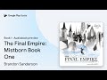 The Final Empire: Mistborn Book One Book 1 by Brandon Sanderson · Audiobook preview