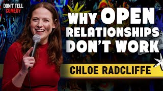 Why Open Relationships Don't Work | Chloe Radcliffe | Stand Up Comedy