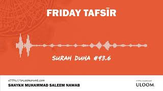 Friday Tafsir #93.6: Surah Duha with Shaykh Saleem Nawab | Ayat 9-11