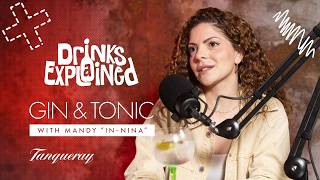 Drinks Explained 001: Gin & Tonic with Mandy In-Nina