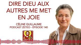 Zeteo #140 : Céline Guillaume : Dire Dieu aux autres me met en joie