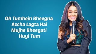 Neha Kakkar New Song | Tumhein Bolna Pasand hai Full Song With Lyrics