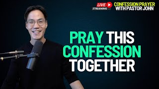 [New Creation Confession] Meditating On My Identity in Christ 2 | Confession Prayer With Pastor John