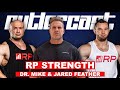 #143 - Dr. Mike / Jared Feather - RP Strength