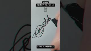 ✒️ Signature for R | Rudransh | SBtellME Calligraphy and Handwriting #shorts #signature #calligraphy