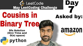Cousins in binary tree - Amazon Interview Question | leetcode #993 | Python Solution