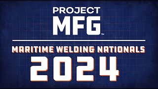 Project MFG Maritime Welding Nationals - Season 1