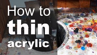 How to thin acrylic paint