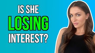 4 Ways To Tell She's Losing Interest (AND WHAT TO DO) | Courtney Ryan